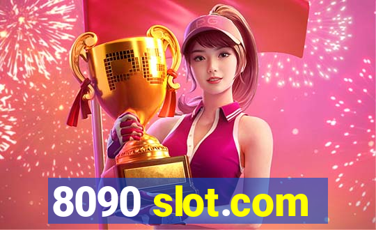 8090 slot.com